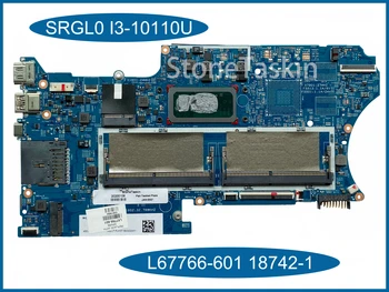Лучшее значение L67766-601 18742-1 для материнской платы ноутбука HP Pavilion X360 448.0GG03.0011 SRGL0 I3-10110U DDR4 100% Протестировано