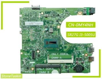 Лучшее значение CN-0MY4NH для Dell Inspiron 3458 3558 Материнская плата ноутбука SR27G I3-5005U 14216-1 DDR3 100% Протестирована