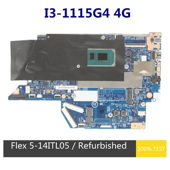 Восстановленная материнская плата для ноутбука Lenovo Ideapad Flex 5-14ITL05 I3-1115G4 CPU 4G RAM 5B21B33119 448.0K121.0011