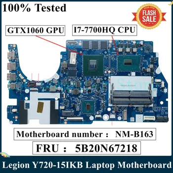 LSC Отремонтированная Материнская плата для ноутбука Lenovo Legion Y720-15IKB с процессором I7-7700HQ GTX1060 GPU 5B20N67218 DY510/DY511 NM-B163