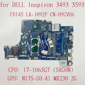 LA-J092P Материнская плата для Dell 3493 3593 5493 5593 Материнская плата ноутбука Процессор: I7-1065G7 SRG0N Графический процессор: MX230 2G DDR4 CN-0YCVH6 0YCVH6 YCVH6